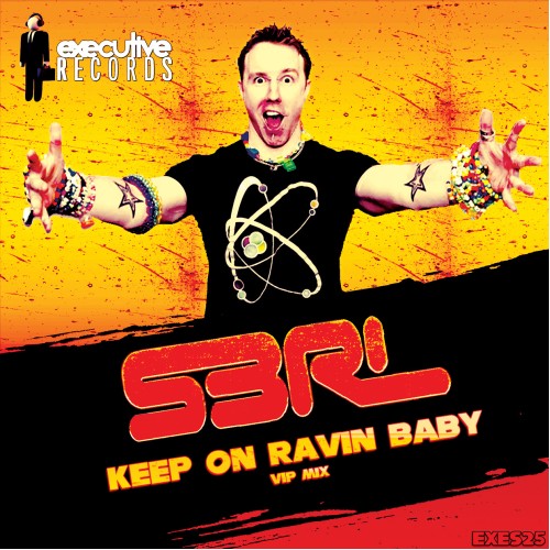 Keep On Ravin Baby (VIP Mix) - S3RL