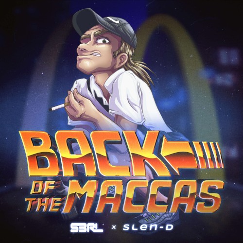 Back of the Maccas - S3RL x Slen-D