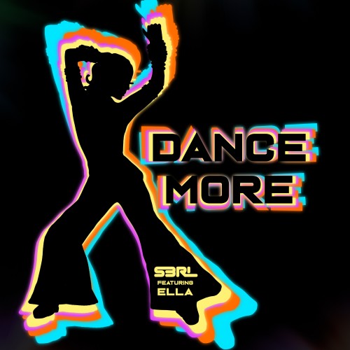 Dance More - S3RL ft Ella