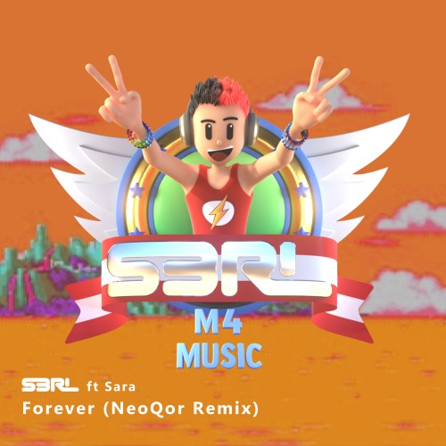 Forever - S3RL (NeoQor Remix)