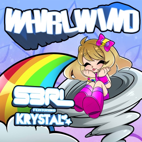 Whirlwind - S3RL feat Krystal 