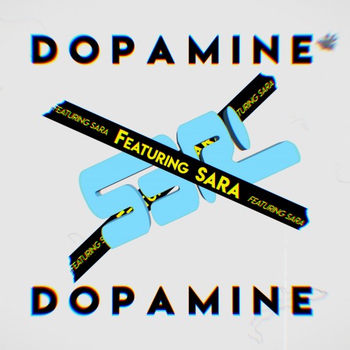 Dopamine - S3RL ft Sara