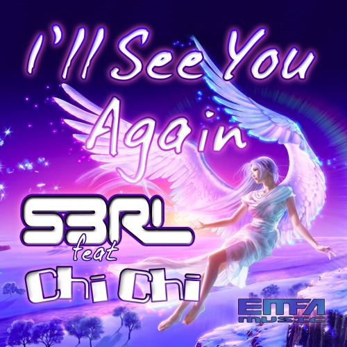 I'll See You Again -  S3RL