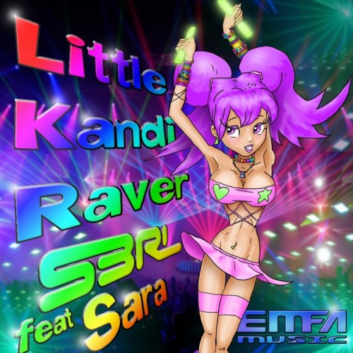 Little Kandi Raver 2012 - S3RL feat. Sara