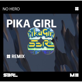Pika Girl - S3RL (No Hero Remix)