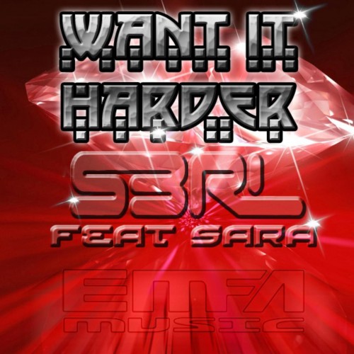 Want It Harder - S3RL feat. Sara