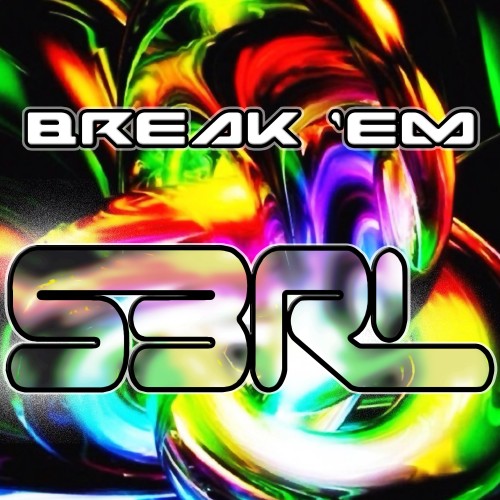 Break Em - S3RL
