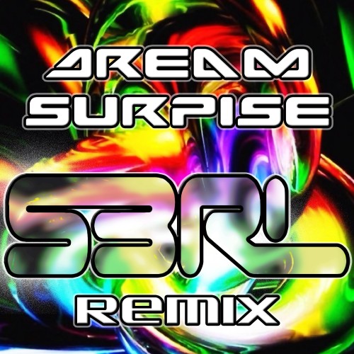 Dream Surprise (S3RL Remix)