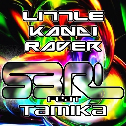 Little Kandi Raver - S3RL Feat. Tamika
